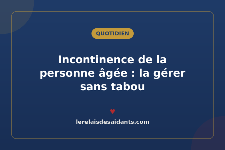 Incontinence de la personne âgée : la gérer sans tabou