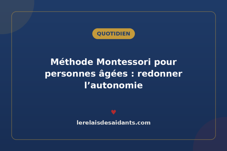 Méthode Montessori pour personnes âgées : redonner l&rsquo;autonomie