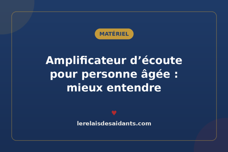 Amplificateur d&rsquo;écoute pour personne âgée : mieux entendre