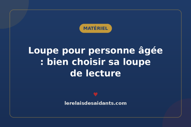 Loupe pour personne âgée : bien choisir sa loupe de lecture