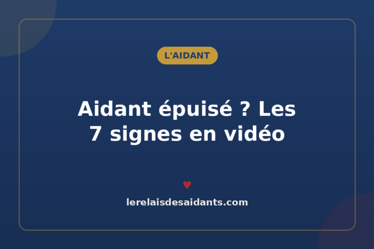 Aidant épuisé ? Les 7 signes en vidéo