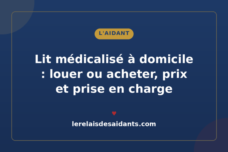 Lit médicalisé à domicile : louer ou acheter, prix et prise en charge