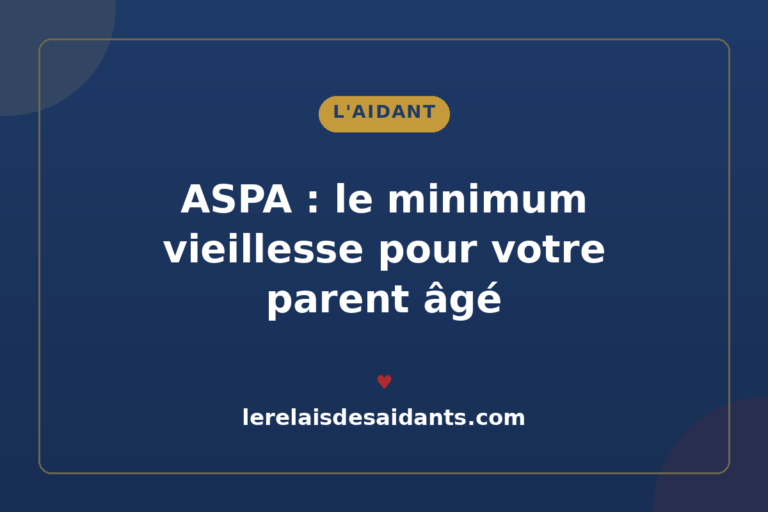 ASPA (minimum vieillesse) : votre parent âgé y a-t-il droit ? Montant, demande et succession (2026)